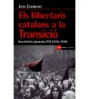 Els llibertaris catalans a la Transició