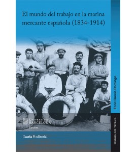 El mundo del trabajo en la marina mercante española (1834-1914)