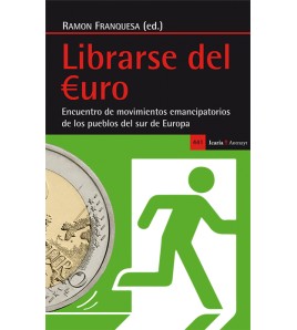 Librarse del euro. Encuentro de movimientos emancipatorios de los pueblos del sur de Europa