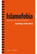 Islamofobia. Nosotros, los otros, el miedo