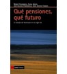 Qué pensiones, qué futuro. 2a edición