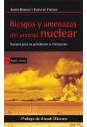 Riesgos y amenazas del arsenal nuclear. Razones para su prohibición y eliminación