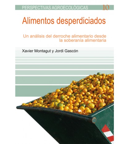 Alimentos desperdiciados. Un análisis del derroche alimentario desde la soberanía alimentaria