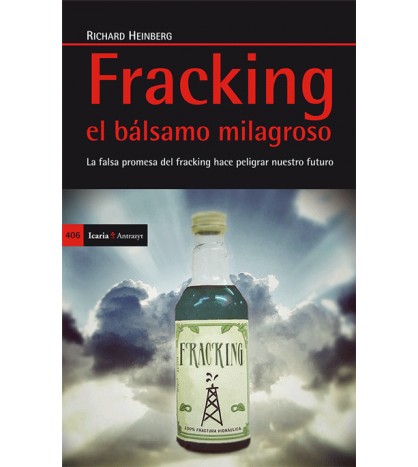 Fracking: el bálsamo milagroso