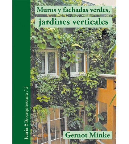 Muros y fachadas verdes, jardines verticales