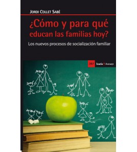¿Cómo y para qué educan las familias hoy?