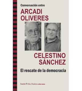 Conversación entre Arcadi Oliveres y Celestino Sánchez. El rescate de la democracia