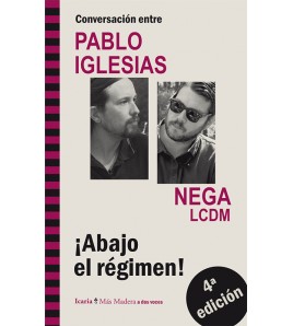 Conversación entre PABLO IGLESIAS y NEGA. 4a edición
