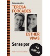Conversa entre TERESA FORCADES i ESTHER VIVAS. 4a edició
