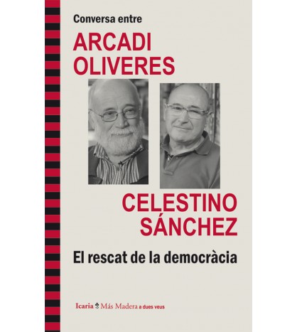 Conversa entre ARCADI OLIVERES i CELESTINO SÁNCHEZ
