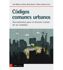 Códigos comunes urbanos. Herramientas para el devenir-común de las ciudades