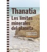 Thanatia. Los límites minerales del planeta