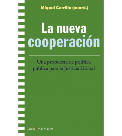 La nueva cooperación. Una propuesta de política pública para la Justicia Global