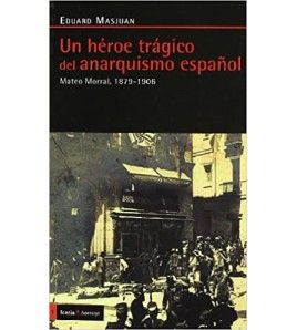 Un héroe trágico del anarquismo español