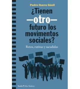 ¿Tienen futuro los movimentos sociales? Retos, rutinas y sacudidas
