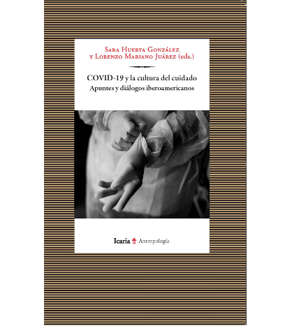COVID-19 y la cultura del cuidado. Apuntes y diálogos iberoamericanos