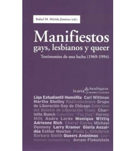 Manifiestos gays, lesbianos y queer. Testimonios de una lucha (1969-1994)