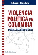 Violencia política en Colombia tras el Acuerdo de Paz