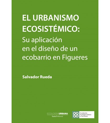 El urbanismo ecosistémico: Su aplicación en el diseño de un ecobarrio en Figueres