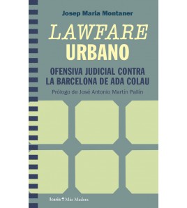 Lawfare urbano (Ebook). Ofensiva judicial contra la Barcelona de Ada Colau