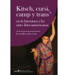 Kitsch, cursi, camp y trans* en la literatura y las artes iberoamericanas