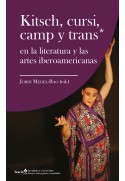 Kitsch, cursi, camp y trans* en la literatura y las artes iberoamericanas (Ebook)