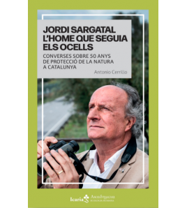 Jordi Sargatal l'home que seguia els ocells