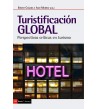 Turistificación global. Perspectivas críticas en turismo