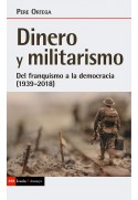 Dinero y militarismo. Del franquismo a la democracia (1939-2018)
